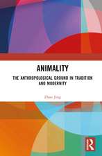 Animality: The Anthropological Ground in Tradition and Modernity