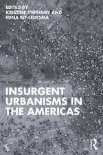 Insurgent Urbanisms in the Americas