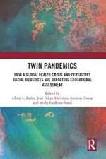 Twin Pandemics: How a Global Health Crisis and Persistent Racial Injustices are Impacting Educational Assessment