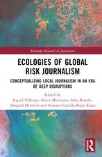 Ecologies of Global Risk Journalism