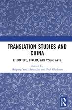 Translation Studies and China: Literature, Cinema, and Visual Arts