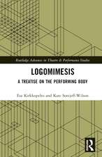 Logomimesis: A Treatise On The Performing Body