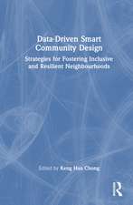 Data-Driven Smart Community Design: Strategies for Fostering Inclusive and Resilient Neighbourhoods