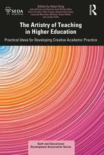 The Artistry of Teaching in Higher Education: Practical Ideas for Developing Creative Academic Practice