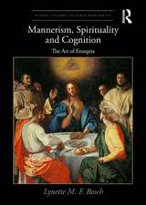 Mannerism, Spirituality and Cognition