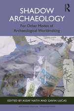 Shadow Archaeologies