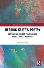 Reading Keats’s Poetry: Alternative Subject Positions and Subject-Object Relations