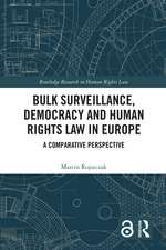 Bulk Surveillance, Democracy and Human Rights Law in Europe: A Comparative Perspective