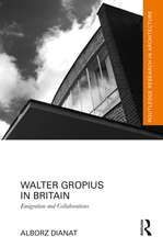 Walter Gropius in Britain: Emigration and Collaborations