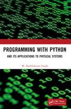 Programming with Python: And Its Applications to Physical Systems