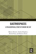 Gastrospaces: A Philosophical Study of Where We Eat