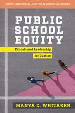 Public School Equity: Educational Leadership for Justice