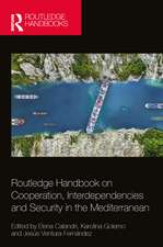 Routledge Handbook on Cooperation, Interdependencies and Security in the Mediterranean