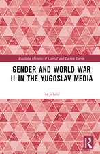 Gender and World War II in the Yugoslav Media