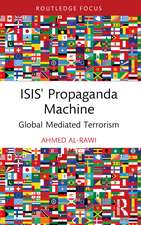 ISIS' Propaganda Machine: Global Mediated Terrorism