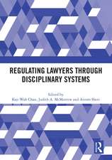 Regulating Lawyers Through Disciplinary Systems