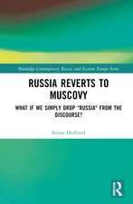 Russia Reverts to Muscovy: What if We Simply Drop 