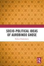 Socio-political Ideas of Aurobindo Ghose