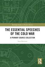 The Essential Speeches of the Cold War: A Primary Source Collection