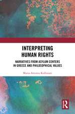 Interpreting Human Rights: Narratives from Asylum Centers in Greece and Philosophical Values