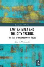 Law, Animals and Toxicity Testing: The Case of the Laboratory Mouse