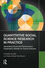 Quantitative Social Science Research in Practice: Generating Novel and Parsimonious Explanatory Models for Social Sciences