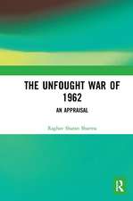 The Unfought War of 1962