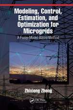 Modeling, Control, Estimation, and Optimization for Microgrids: A Fuzzy-Model-Based Method