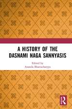 A History of the Dasnami Naga Sannyasis