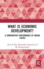 What is Economic Development?: A Comparative Performance of Indian States