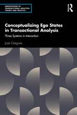 Conceptualizing Ego States in Transactional Analysis: Three Systems in Interaction