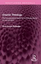 Cosmic Theology: The Ecclesiastical Hierarchy of Pseudo-Denys: An Introduction