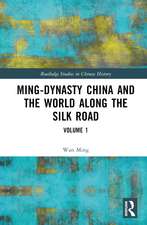 Ming-Dynasty China and the World Along the Silk Road