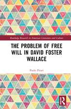 The Problem of Free Will in David Foster Wallace