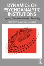 Dynamics of Psychoanalytic Institutions