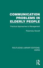 Communication Problems in Elderly People: Practical Approaches to Management