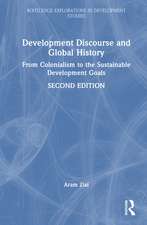 Development Discourse and Global History: From Colonialism to the Sustainable Development Goals