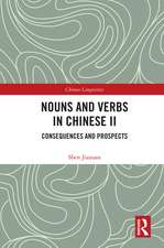 Nouns and Verbs in Chinese II: Consequences and Prospects