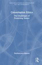 Conservation Ethics: The Challenges of Preserving Nature