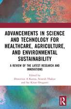 Advancements in Science and Technology for Healthcare, Agriculture, and Environmental Sustainability: A Review of the Latest Research and Innovations