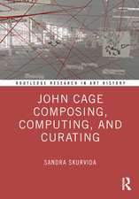 John Cage Composing, Computing, and Curating