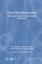 Cyber CISO Marksmanship: Hitting the Mark in Cybersecurity Leadership