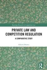 Private Law and Competition Regulation: A Comparative Study