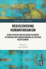 Rediscovering Humanitarianism: Using Secular and Religious Histories to Provide New Understandings of Refugee Resettlement