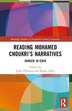 Reading Mohamed Choukri’s Narratives: Hunger in Eden