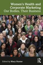 Women's Health and Corporate Marketing: Our Bodies, Their Business