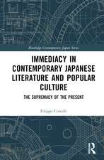 Immediacy in Contemporary Japanese Literature and Popular Culture: The supremacy of the present