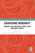 Countering Modernity: Communal and Cooperative Models from Indigenous Peoples
