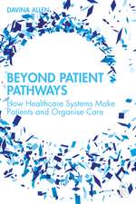 Beyond Patient Pathways