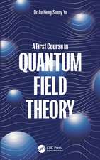 A First Course in Quantum Field Theory